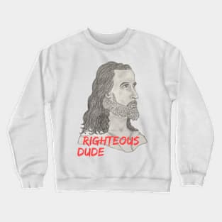 Jesus, Righteous Dude Crewneck Sweatshirt